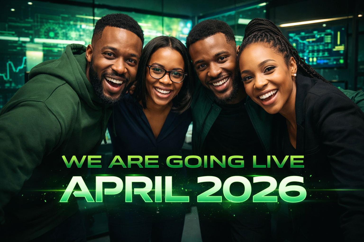 We are going live April 2026